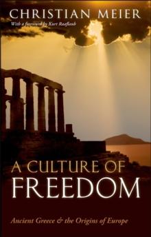 A Culture of Freedom : Ancient Greece and the Origins of Europe