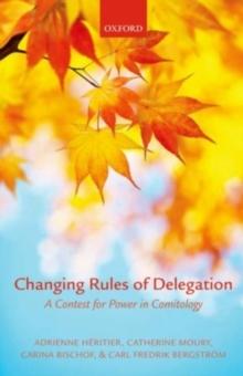 Changing Rules of Delegation : A Contest for Power in Comitology