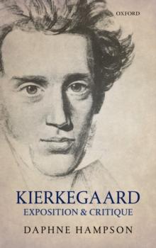 Kierkegaard: Exposition & Critique : Exposition & Critique