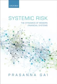 Systemic Risk : The Dynamics of Modern Financial Systems