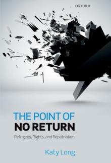 The Point of No Return : Refugees, Rights, and Repatriation