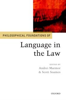 Philosophical Foundations of Language in the Law