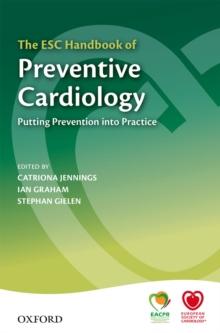 The ESC Handbook of Preventive Cardiology : Putting Prevention into Practice