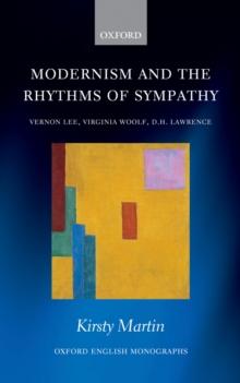 Modernism and the Rhythms of Sympathy : Vernon Lee, Virginia Woolf, D.H. Lawrence