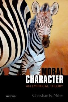 Moral Character : An Empirical Theory