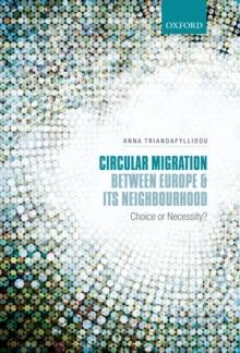 Circular Migration between Europe and its Neighbourhood : Choice or Necessity?