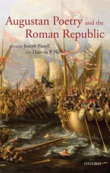 Augustan Poetry and the Roman Republic