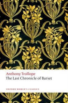 The Last Chronicle of Barset : The Chronicles of Barsetshire