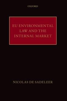 EU Environmental Law and the Internal Market