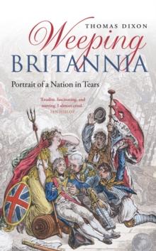 Weeping Britannia : Portrait of a Nation in Tears