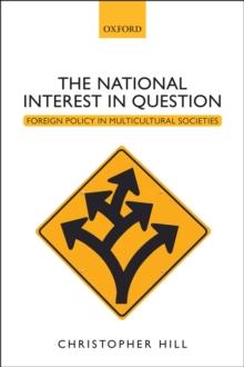 The National Interest in Question : Foreign Policy in Multicultural Societies