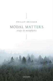 Modal Matters : Essays in Metaphysics