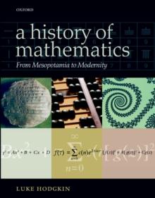 A History of Mathematics : From Mesopotamia to Modernity