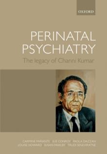 Perinatal Psychiatry : The legacy of Channi Kumar