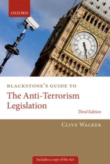 Blackstone's Guide to the Anti-Terrorism Legislation