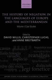 The History of Negation in the Languages of Europe and the Mediterranean : Volume I Case Studies