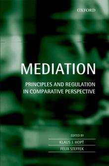 Mediation : Principles and Regulation in Comparative Perspective