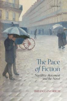 The Pace of Fiction : Narrative Movement and the Novel