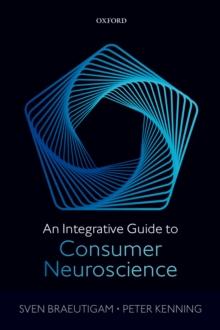 An Integrative Guide to Consumer Neuroscience