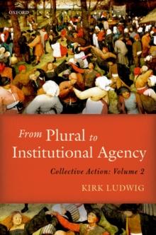 From Plural to Institutional Agency : Collective Action II