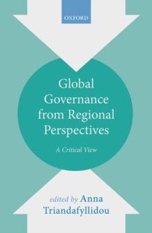 Global Governance from Regional Perspectives : A Critical View