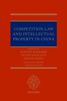 Competition Law and Intellectual Property in China