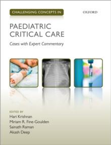 Challenging Concepts in Paediatric Critical Care : Cases with Expert Commentary