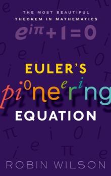 Euler's Pioneering Equation : The most beautiful theorem in mathematics