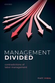 Management Divided : Contradictions of Labor Management