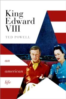 King Edward VIII : An American Life