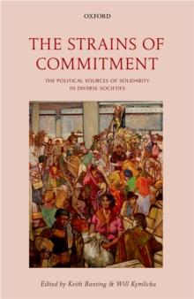 The Strains of Commitment : The Political Sources of Solidarity in Diverse Societies