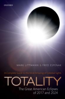 Totality - The Great American Eclipses of 2017 and 2024