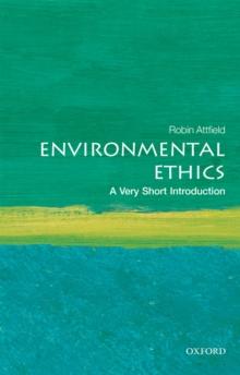 Environmental Ethics: A Very Short Introduction