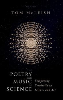 The Poetry and Music of Science : Comparing Creativity in Science and Art