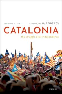 Catalonia : The Struggle Over Independence