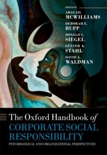 The Oxford Handbook of Corporate Social Responsibility : Psychological and Organizational Perspectives