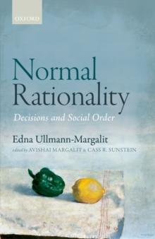 Normal Rationality : Decisions and Social Order