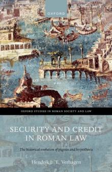 Security and Credit in Roman Law : The Historical Evolution of Pignus and Hypotheca