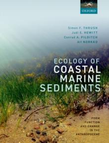 Ecology of Coastal Marine Sediments : Form, Function, and Change in the Anthropocene