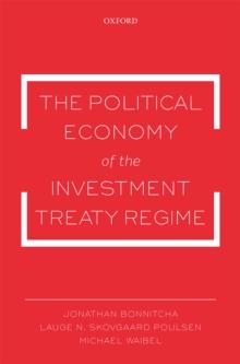 The Political Economy of the Investment Treaty Regime