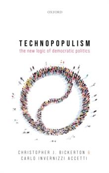 Technopopulism : The New Logic of Democratic Politics