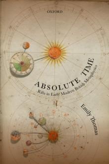 Absolute Time : Rifts in Early Modern British Metaphysics