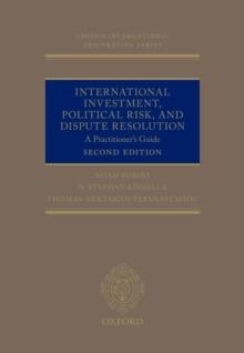 International Investment, Political Risk, and Dispute Resolution : A Practitioner's Guide