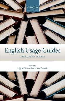 English Usage Guides : History, Advice, Attitudes