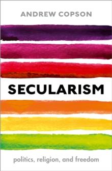 Secularism : Politics, Religion, and Freedom