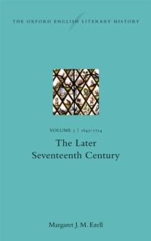 The Oxford English Literary History : Volume V: 1645-1714: The Later Seventeenth Century