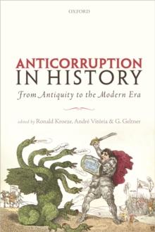 Anticorruption in History : From Antiquity to the Modern Era