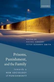 Prisons, Punishment, and the Family : Towards a New Sociology of Punishment?