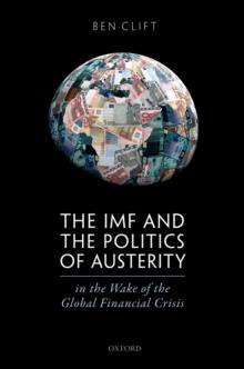 The IMF and the Politics of Austerity in the Wake of the Global Financial Crisis