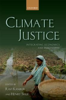 Climate Justice : Integrating Economics and Philosophy